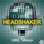 cover: Chris Turazza - Headshaker