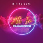 cover: Miriam Love|Zebulon Raphael - All In (The Spanish Remixes)