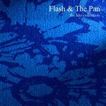 cover: Flash & The Pan - The Hits Collection