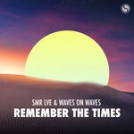 cover: SMR LVE|Waves On Waves - Remember The Times