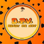 cover: D.P.V. - Ready Or Not