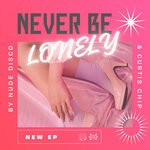 cover: Curtis Chip|Nude Disco - Never Be Lonely