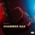 cover: Mezel - Chamber Sax