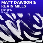 cover: Kevin Mills|Matt Dawson - I Got Soul