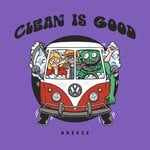 cover: Clean Is Good - Breeze