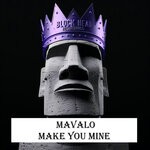 cover: Mavalo - Make You Mine