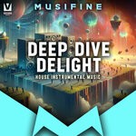 cover: Musifine - Deep Dive Delight (House Instrumental Music)