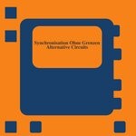 cover: Synchronisation Ohne Grenzen - Alternative Circuits