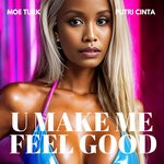 cover: Moe Turk|Putri Cinta - U Make Me Feel Good