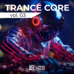 cover: Henry Caster|LORD MAYLO|MATHIAS MOOR - Trance Core Vol 03