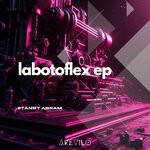 cover: Stanny Abram - Labotoflex EP