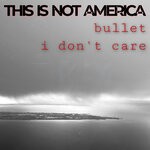 cover: This Is Not America - Bullet