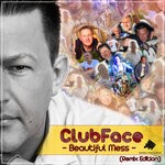 cover: Clubface - Beautiful Mess Remix Edition