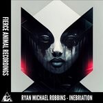 cover: Ryan Michael Robbins - Inebriation