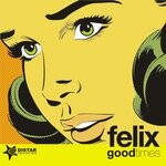 cover: Felix - Good Times