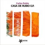 cover: Carlos Rubio - Casa De Rubio EP