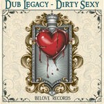 cover: Dub Legacy - Dirty Sexy