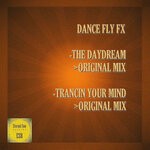 cover: Dance Fly FX - The Daydream / Trancin Your Mind