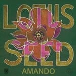 cover: Amando Atodos - Lotus Seed