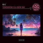 cover: ID-S - Tomorrow Is A New Day EP