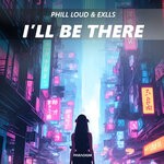 cover: Exlls|PHILL LOUD - I'll Be There