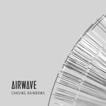 cover: Airwave - Chasing Rainbows