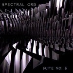 cover: Spectral Orb - Suite NO. 5