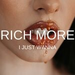 cover: RICH MORE - I Just Wanna