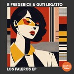 cover: Guti Legatto|R Frederick - Los Paleros EP