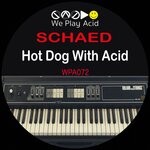 cover: SCHAED - Hot Dog With Acid