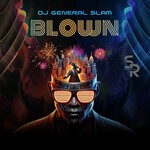 cover: DJ General Slam - Blown