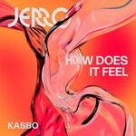 cover: Jerro|Kasbo - How Does It Feel