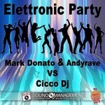 cover: ANDYRAVE|Cicco DJ|MARK DONATO - Elettronic Party