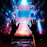 cover: DJ Aligator|Gelida - Clap