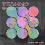 cover: Roberto Pedoto - Techno Booth