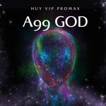 cover: Huy Vip Promax - A99 God