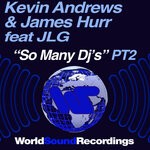 cover: Kevin Andrews|James Hurr|JLG - So Many Dj's PT2 (Dub Mix)