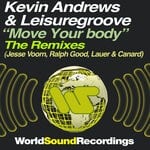 cover: Kevin Andrews|Leisuregroove - Move Your Body (THE REMIXES)