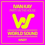 cover: Ivan Kay - Party In The House