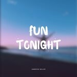 cover: Ambrose Miller - Fun Tonight