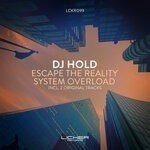 cover: DJ Hold - Escape The Reality / System Overload