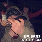 cover: Scxtt X Jxck - Supa Soaker