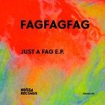 cover: FagFagFag - Just A Fag E.P.