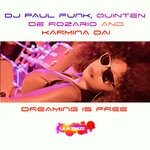 cover: DJ PAUL FUNK|Karmina Dai|Quinten De Rozario - Dreaming Is Free (Remixes)