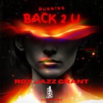 cover: Roy Jazz Grant - Running Back 2 U