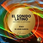 cover: Antonio & Lourdes - El Sonido Latino (DJ John Garcia Remix)