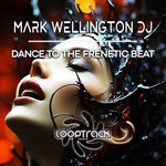 cover: Mark Wellington DJ - Dance To The Frenetic Beat