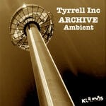 cover: Tyrrell Inc - Archive Ambient