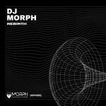 cover: DJ Morph - Rebirth