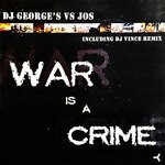 cover: Dj George's|Jos - War Is A Crime